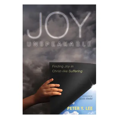 "Joy Unspeakable" - "" ("Lee Peter Y.")