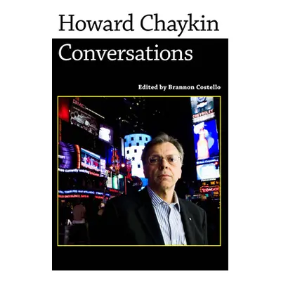 "Howard Chaykin: Conversations" - "" ("Chaykin Howard V.")