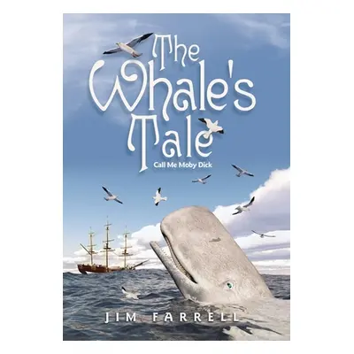 "The Whale's Tale: Call Me Moby Dick" - "" ("Farrell Jim")