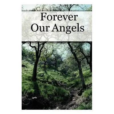 "Forever Our Angels" - "" ("Stone Hannah")