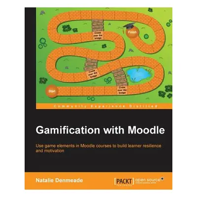 "Gamification with Moodle" - "" ("Denmeade Natalie")