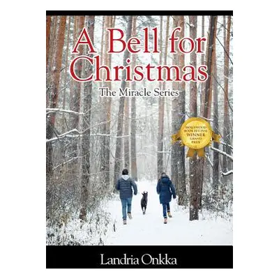 "A Bell for Christmas: The Miracle Series" - "" ("Onkka Landria")