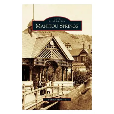 "Manitou Springs" - "" ("Harrison Deborah")