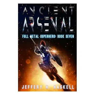 "Ancient Arsenal" - "" ("Haskell Jeffery H.")