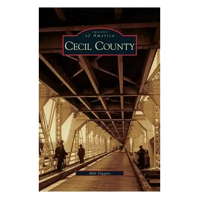 "Cecil County" - "" ("Diggins Milt")