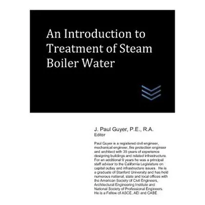 "An Introduction to Treatment of Steam Boiler Water" - "" ("Guyer J. Paul")