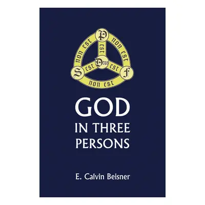 "God in Three Persons" - "" ("Beisner E. C.")