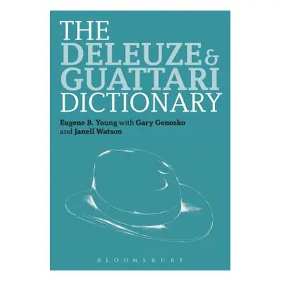 "The Deleuze and Guattari Dictionary" - "" ("Lambert Gregg")