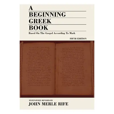 "A Beginning Greek Book" - "" ("Rife John M.")