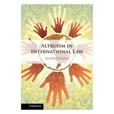 "Altruism in International Law" - "" ("Rudall Jason")