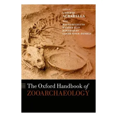 "The Oxford Handbook of Zooarchaeology" - "" ("Albarella Umberto")