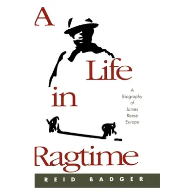 "A Life in Ragtime: A Biography of James Reese Europe" - "" ("Badger R. Reid")