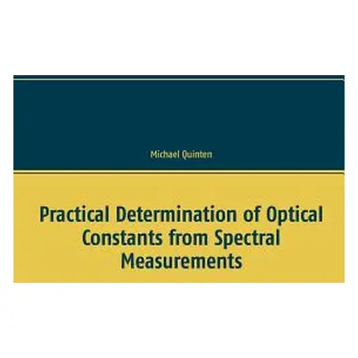 "Practical Determination of Optical Constants from Spectral Measurements" - "" ("Quinten Michael