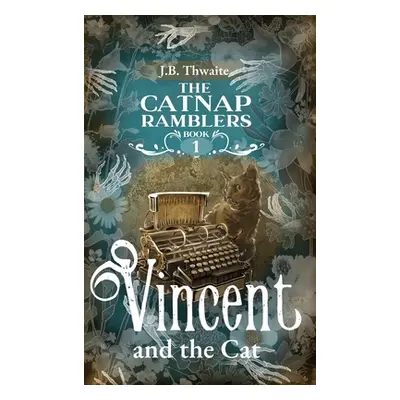 "Vincent and the Cat" - "" ("Thwaite J. B.")