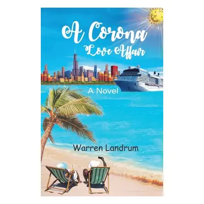 "A Corona Love Affair" - "" ("Landrum Warren")