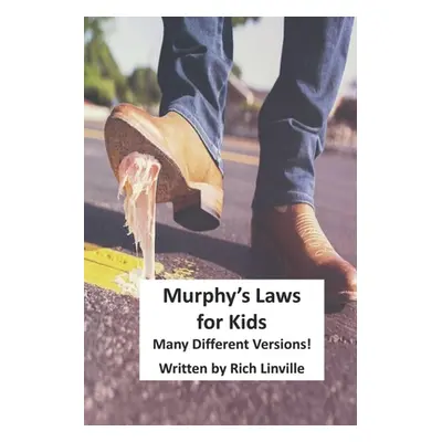 "Murphy's Laws for Kids: Many Different Versions!" - "" ("Linville Rich")