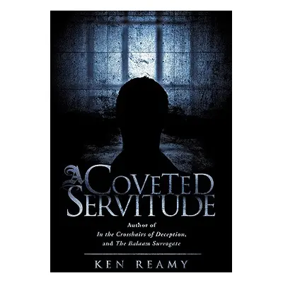 "A Coveted Servitude" - "" ("Reamy Ken")