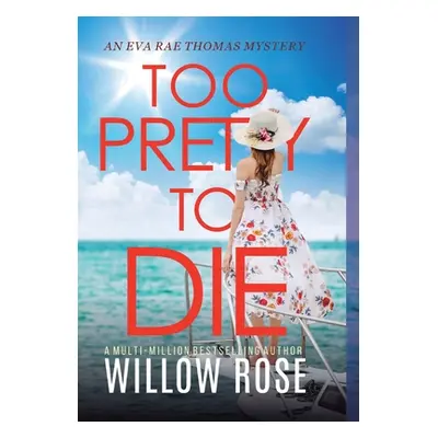 "Too Pretty to Die" - "" ("Rose Willow")