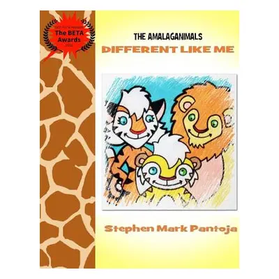 "The Amalaganimals: Different Like Me" - "" ("Pantoja Stephen")