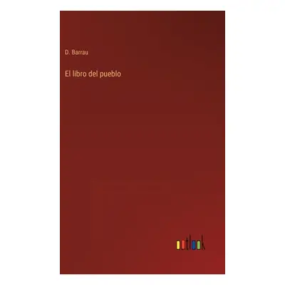 "El libro del pueblo" - "" ("Barrau D.")