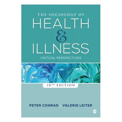 "The Sociology of Health and Illness: Critical Perspectives" - "" ("Conrad Peter F.")