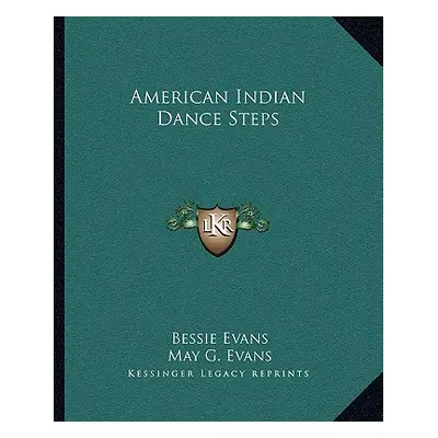 "American Indian Dance Steps" - "" ("Evans Bessie")