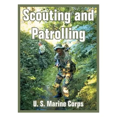 "Scouting and Patrolling" - "" ("U. S. Marine Corps")