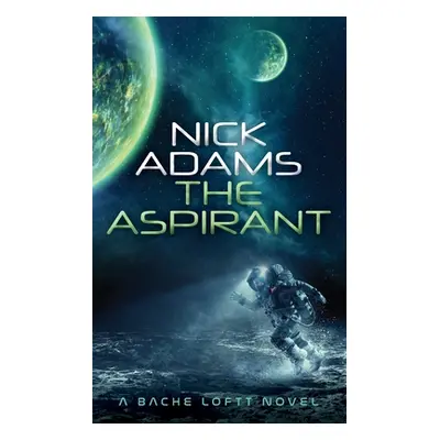 "The Aspirant" - "" ("Adams Nick")