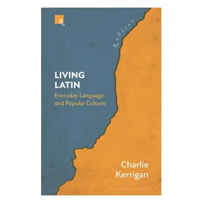 "Living Latin: Everyday Language and Popular Culture" - "" ("Kerrigan Charlie")