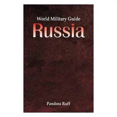 "World Military Guide: Russia" - "" ("Ruff Pandora")