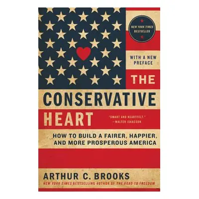 "The Conservative Heart" - "" ("Brooks Arthur C.")