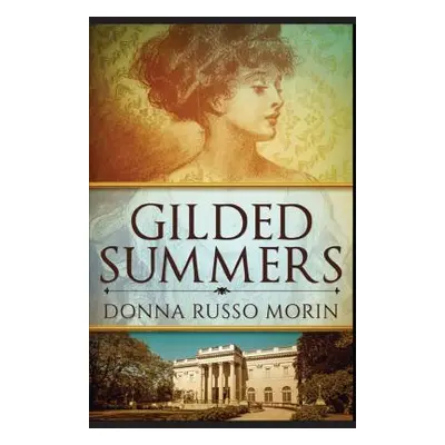 "Gilded Summers" - "" ("Russo Morin Donna")