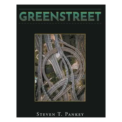 "Greenstreet" - "" ("Pankey Steven T.")