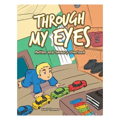 "Through My Eyes: Autism and Sensory Overload" - "" ("Thomas Susi")