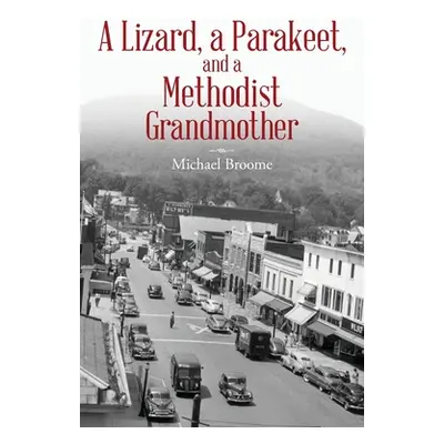 "A Lizard, a Parakeet, and a Methodist Grandmother" - "" ("")