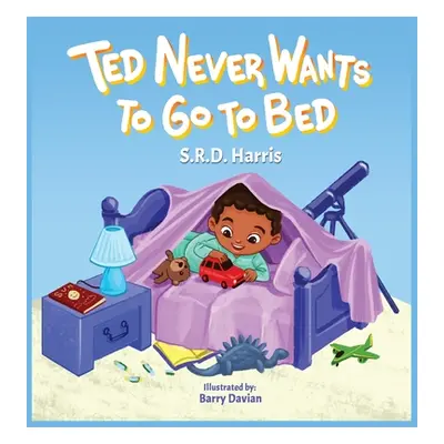 "Ted Never Wants to Go to Bed" - "" ("Harris S. R. D.")