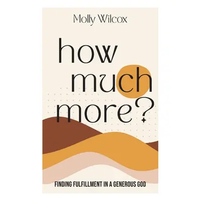 "How Much More?" - "" ("Wilcox Molly")