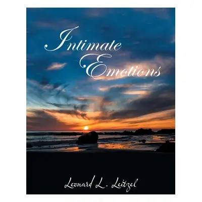 "Intimate Emotions" - "" ("Leitzel Leonard L.")