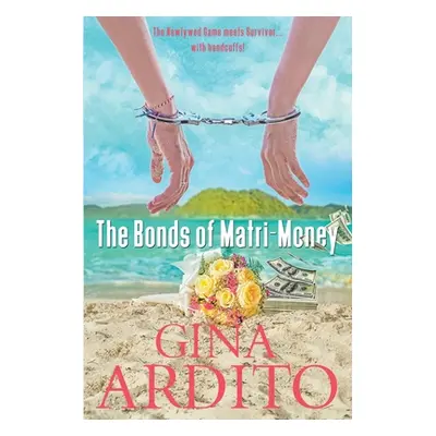 "The Bonds of Matri-Money" - "" ("Ardito Gina")