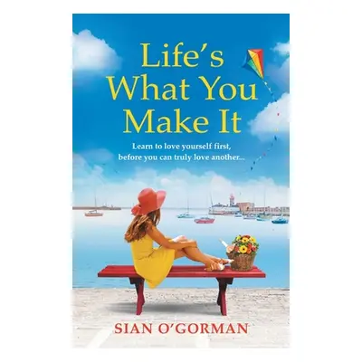 "Life's What You Make It" - "" ("O'Gorman Sian")