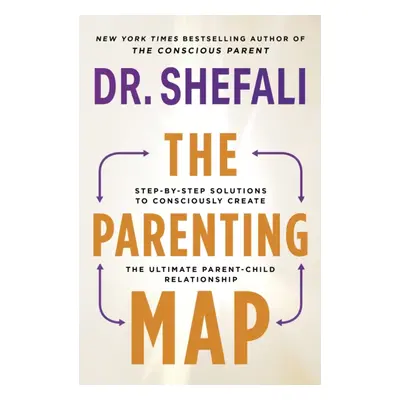 "Parenting Map" - "Step-by-Step Solutions to Consciously Create the Ultimate Parent-Child Relati