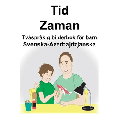 "Svenska-Azerbajdzjanska Tid/Zaman Tvsprkig bilderbok fr barn" - "" ("Carlson Suzanne")