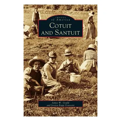 "Cotuit and Santuit" - "" ("Gould James W.")