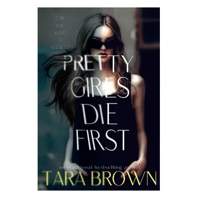 "Pretty Girls Die First: Crimson Cove Academy" - "" ("Brown Tara")