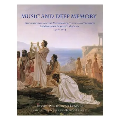 "Music and Deep Memory" - "" ("Richard Dumbrill Bryan Carr and")