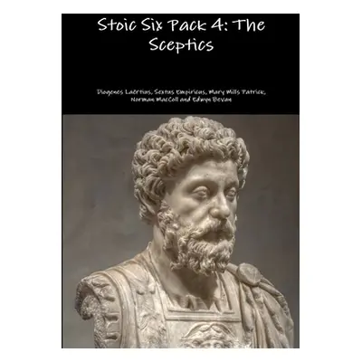 "Stoic Six Pack 4: The Sceptics" - "" ("Lartius Diogenes")