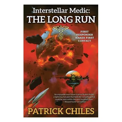 "Interstellar Medic: The Long Run" - "" ("Chiles Patrick")