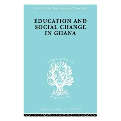 "Education and Social Change in Ghana" - "" ("Foster P.")