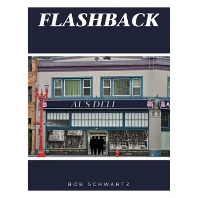 "Flashback" - "" ("Schwartz Bob")