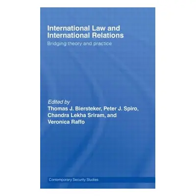 "International Law and International Relations: Bridging Theory and Practice" - "" ("Biersteker 